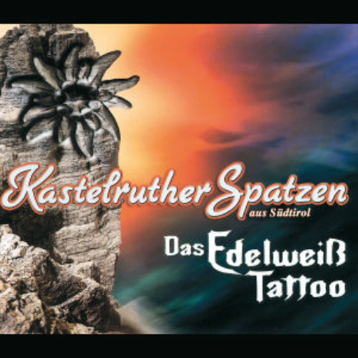 Kastelruther Spatzen – Das Edelweiß Tattoo