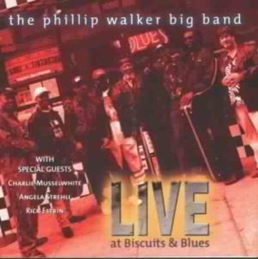 The Philip Walker Big Band – Live At Biscuits & Blues