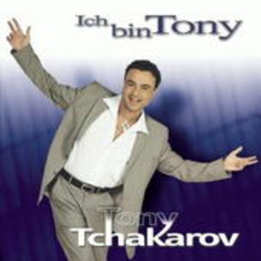 Tony Tchakarov – Ich bin Tony