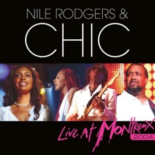 Nile Rodgers & Chic – Live At Montreux 2004