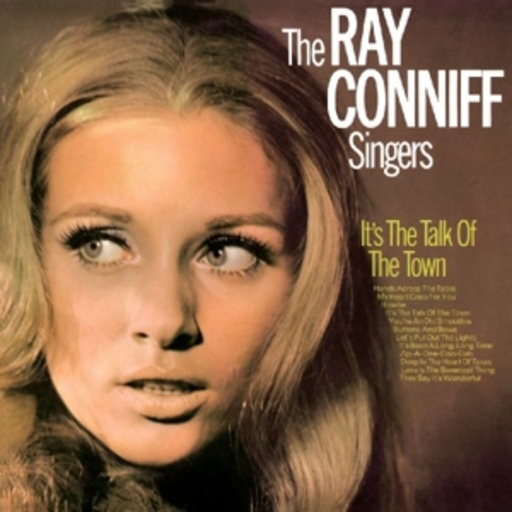 The Ray Conniff Singers – It's The Talk Of The Town