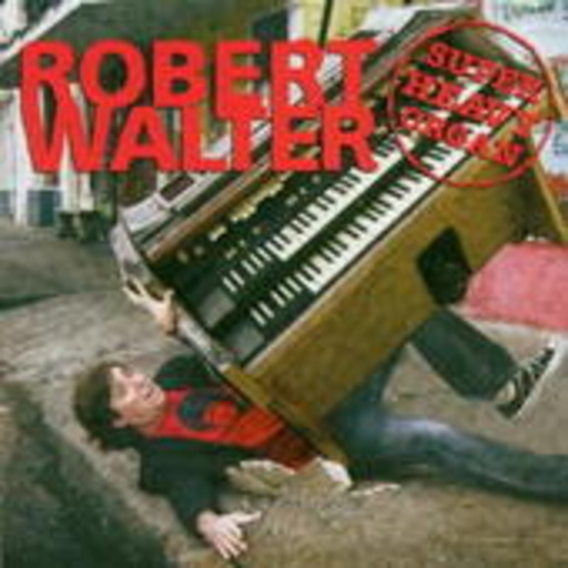 Robert Walter – Super Heavy Organ