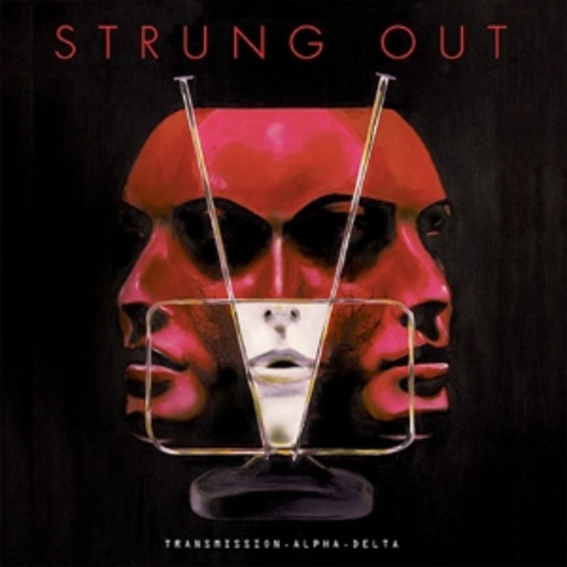 Strung Out – Transmission.Alpha.Delta