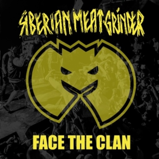 Siberian Meat Grinder – Face The Clan/Walking Tall