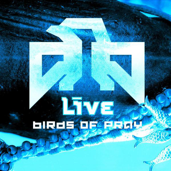 Live – Birds Of Pray