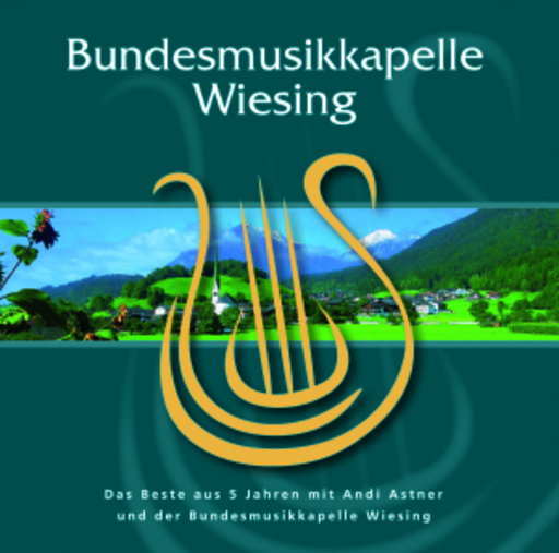 Bundesmusikkapelle – Das Beste aus 5 Jahren