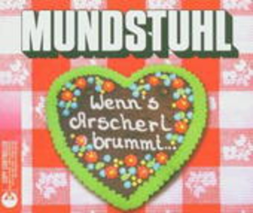 Mundstuhl – Wenn's Arscherl brummt