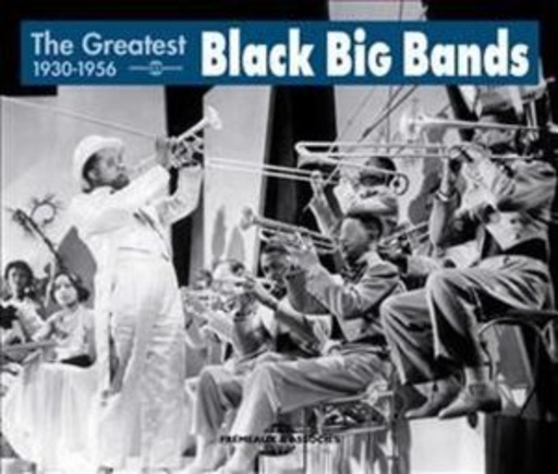 Diverse – The Greatest Black Big Bands: Classic Jazz 1930-1956