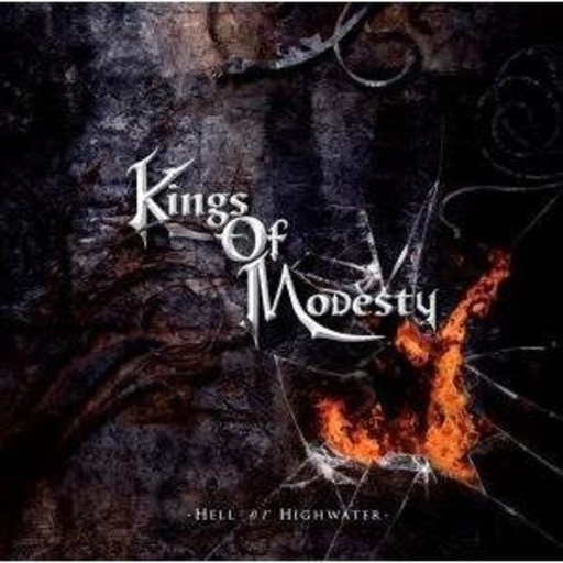 Kings Of Modesty – Hell Or Highwater