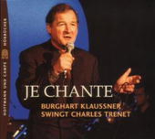 Burghart Klaussner – Je Chante Burghart Klaussner swing Charles Trenet