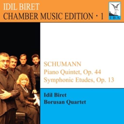 Idil Biret/Borusan Quartet – Piano Quintet, Op. 44/Symphonic Etudes, Op. 13