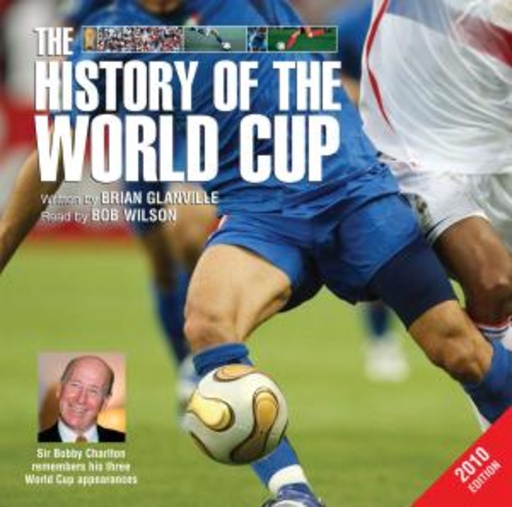 Bob Wilson – The History Of The World Cup (2010 Edition)
