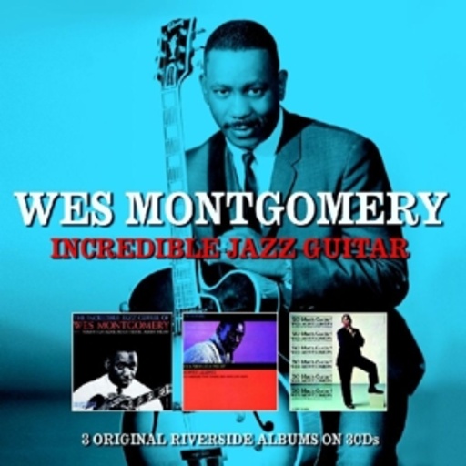 Wes Montgomery – Incredible Jazz Guitar