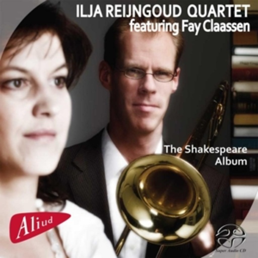 Ilia Reijngoud Quartet feat. Fay Claassen – The Shakespeare Album