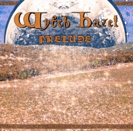 Wytch Hazel – Prelude