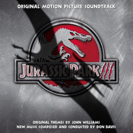 Don Davis/John Williams – Jurassic Park III - Original Motion Picture Soundtrack
