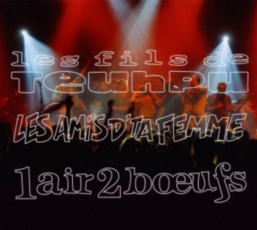 Les Fils De Teuphu/Amis De Ta Femme – 1 Air 2 Boeufs