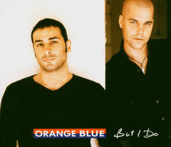 Orange Blue – But I Do