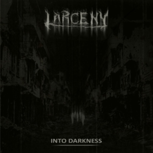 Larceny – Into Darkness