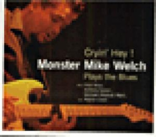 Monster Mike Welch – Cryin' Hey!