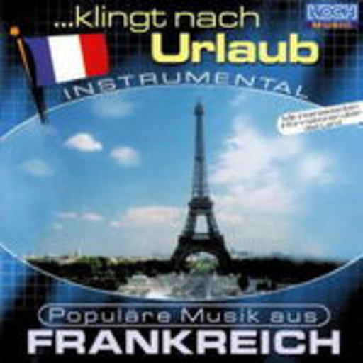 Diverse – ... klingt nach Urlaub - Populäre Musik aus Frankreich