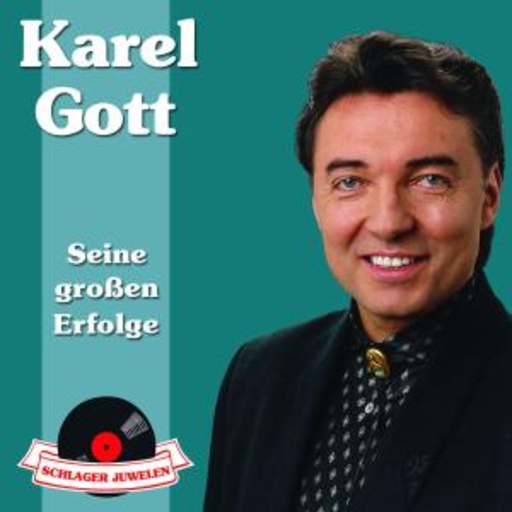 Karel Gott – Schlager Juwelen - Seine großen Erfolge