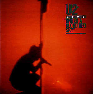 U2 – Under A Blood Red Sky