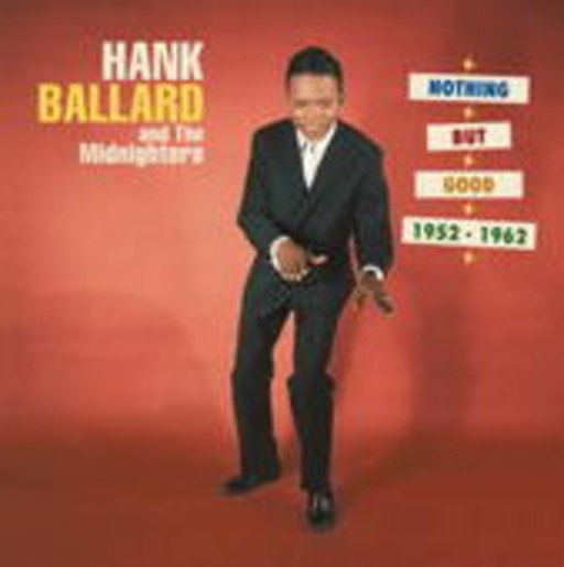 Hank Ballard – Nothing But Good