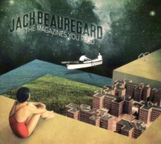Jack Beauregard – The Magazines You Read