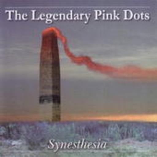 The Legendary Pink Dots – Synthesia
