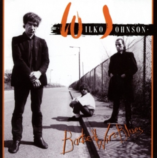 Wilko Johnson – Barbed Wire Blues