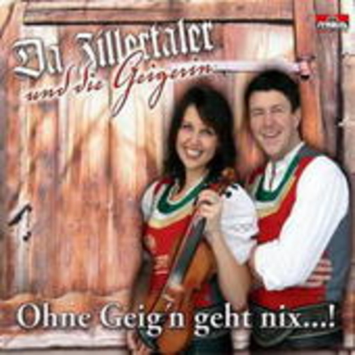 Zillertaler – Ohne Geign geht nix!