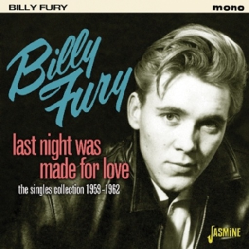 Billy Fury – Last Night Was Made For Love - The Singles Collection 1959-1962