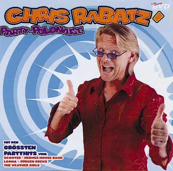 Chris Rabatz – Chris Rabatz' Party-Polonäse