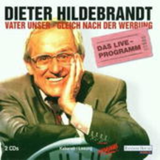 Dieter Hildebrandt – Vater unser, gleich nach der Werbung