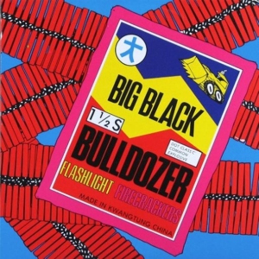 Big Black – Bulldozer EP