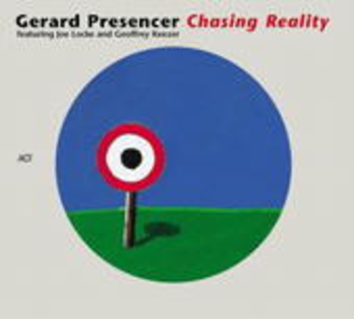 Gerard Presencer – Chasing Reality