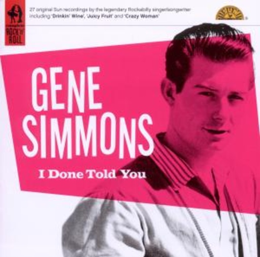 Gene Simmons – I Done Told You