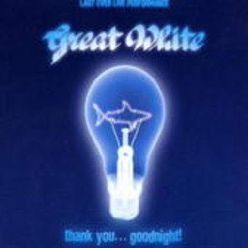 Great White – Thank You ... Goodnight!