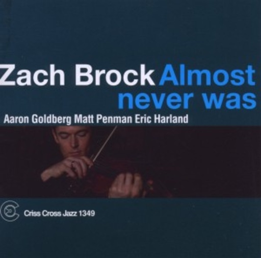 Zack Brock – Almost Never Was