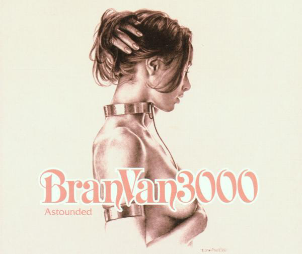 Bran Van 3000 feat. Curtis Mayfield – Astounded