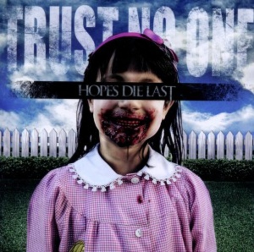 Hopes Die Last – Trust No One