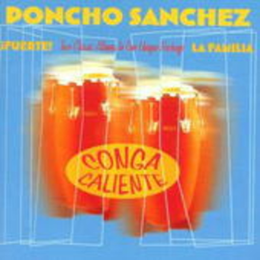 Poncho Sanchez – Conga Caliente