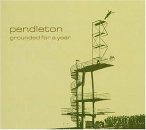 Pendleton – Grounded For A Year