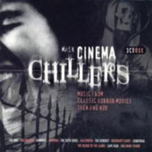 Diverse – Cinema Chillers - Music From Classic Horror Movies, Then And Now