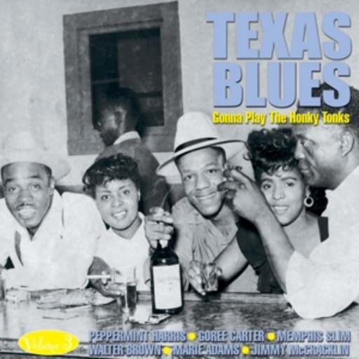 Diverse – Texas Blues Vol. 3 - Gonna Play The Honky Tonks
