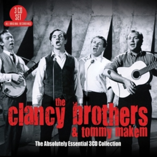The Clancy Brothers & Tommy Makem – The Absolutely Essential 3CD Collection