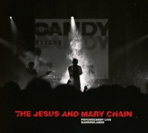 The Jesus & Mary Chain – Psychocandy Live Barrowlands