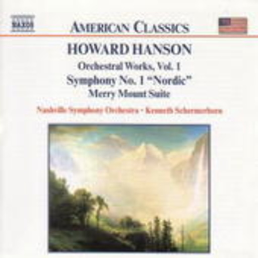 Kenneth Schermerhorn/Nashville Symphony Orchestra – Orchestral Works, Vol. 1/Symphony No. 1, "Nordic"/Merry Mount Suite