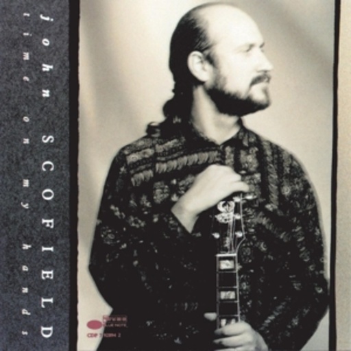 John Scofield – Time On My Hands